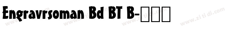 Engravrsoman Bd BT B字体转换